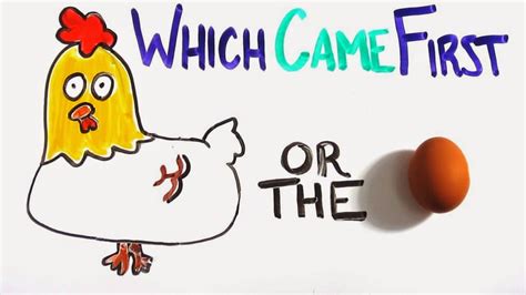 Which came first the chicken or the egg